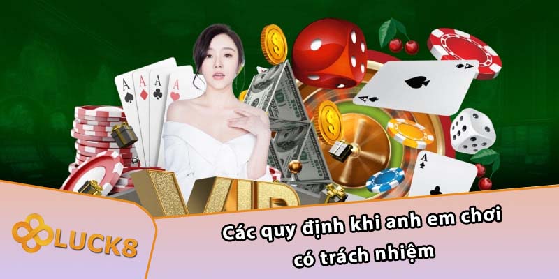 Các quy định khi anh em chơi có trách nhiệm