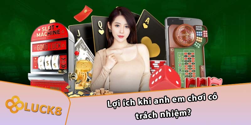 Lợi ích khi anh em chơi có trách nhiệm?